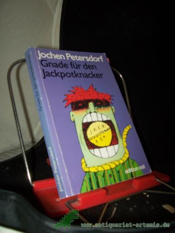 Product image of the product “Gnade für den Jackpotknacker : Satiren / Jochen Petersdorf. Mit Ill. von Kathrin Haller ”