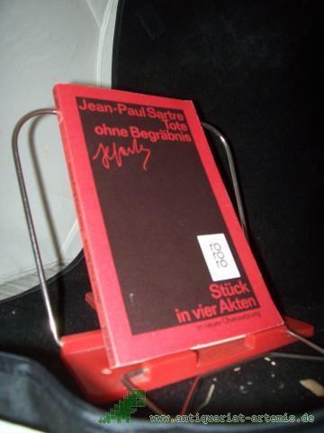 Artikelbild des Artikels “Sartre, Jean-Paul: Gesammelte Werke in Einzelausgaben Teil: Theaterstücke und Drehbücher / Theaterstücke / Bd. 4., Tote ohne Begräbnis : Stück in 4 Akten / Neuübers. von Traugott König “