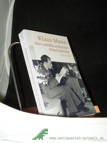 Product image of the product “Das zwölfhundertste Hotelzimmer : ein Lesebuch / Klaus Mann. Ausgew. von Barbara Hoffmeister ”