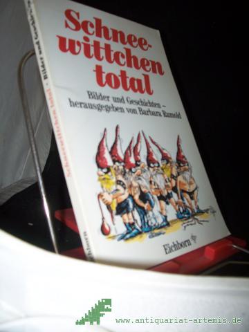 Product image of the product “Schneewittchen total : Bilder u. Geschichten / hrsg. von Barbara Rumold ”