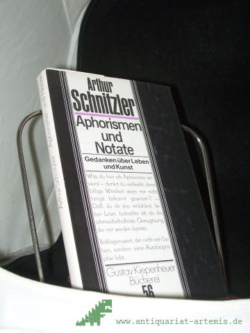 Product image of the product “Aphorismen und Notate : Gedanken über Leben u. Kunst / Arthur Schnitzler. Hrsg. von Manfred Diersch ”