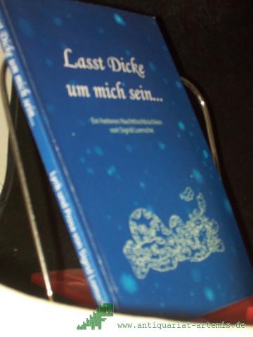 Product image of the product “Lasst Dicke um mich sein, ein heiteres Nachtischbüchlein ”