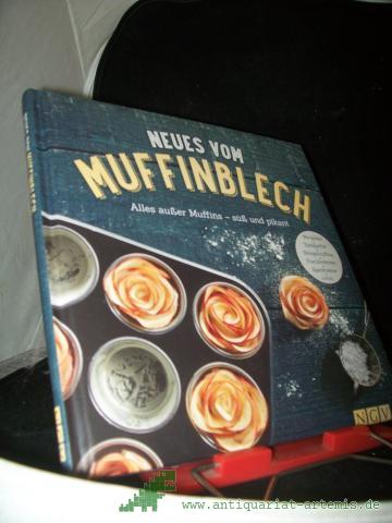 Product image of the product “Neues vom Muffinblech : alles außer Muffins - süß und pikant / Autorin: Anne Peters ”