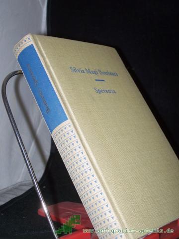 Product image of the product “Speranza : Roman / Silvia Magi-Bonfanti. [Aus d. Italien. übers. von Ina Jun Broda] ”