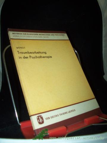 Product image of the product “Traumbearbeitung in der Psychotherapie / hrsg. von Harro Wendt. Unter Mitarb. von 6 Fachwiss. ”