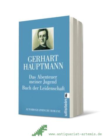 Product image of the product “Das Abenteuer meiner Jugend Buch der Leidenschaft Autobiographische Romane / Gerhart Hauptmann ”