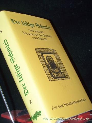 Artikelbild des Artikels “Der listige Schmied und andere Volkssagen um Stände und Berufe aus dem Brandenburgischen / hrsg. von Walter Nachtigall und Dietmar Werner. Ill. von Erhart Bauch “
