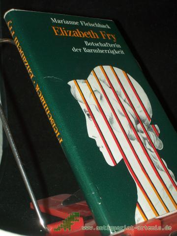 Product image of the product “Elizabeth Fry : Botschafterin d. Barmherzigkeit / Marianne Fleischhack ”