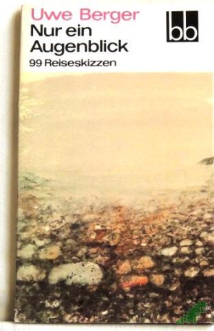 Product image of the product “Nur ein Augenblick : 99 Reiseskizzen / Uwe Berger ”