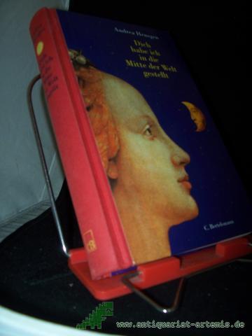 Product image of the product “Dich habe ich in die Mitte der Welt gestellt / Andrea Hensgen ”