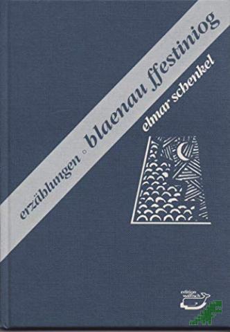 Product image of the product “Blaenau Ffestiniog : Erzählungen / Elmar Schenkel. [Tuschebilder im Buch von Poppo Pingel] ”