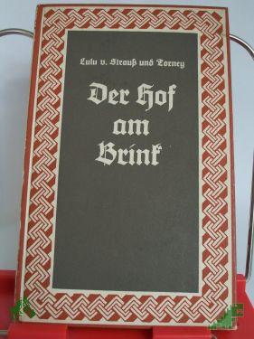 Artikelbild des Artikels “Der Hof am Brink : Erzählg aus d. Dreißigjähr. Kriege / Lulu von Strauß und Torney “