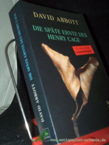 Product image of the product “Die späte Ernte des Henry Cage : Roman / David Abbott ”