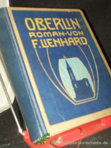 Product image of the product “Oberlin : Roman aus d. Revolutionszeit im Elsaß / Friedrich Lienhard ”