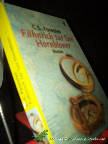 Product image of the product “Fähnrich zur See Hornblower : Roman / C. S. Forester. Aus dem Engl. von Eugen von Beulwitz ”