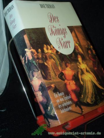 Product image of the product “Des Königs Narr : ein Roman aus dem England des siebzehnten Jahrhunderts / Rose Tremain. Dt. von Elfie Deffner ”