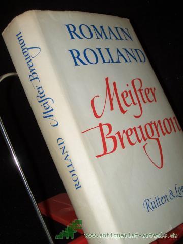 Artikelbild des Artikels “Meister Breugnon / Romain Rolland. Aus d. Franz. übers. von Erna Grautoff unter Mitw. von Otto Grautoff “