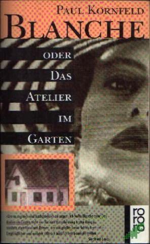 Product image of the product “Blanche oder das Atelier im Garten : Roman / Paul Kornfeld ”