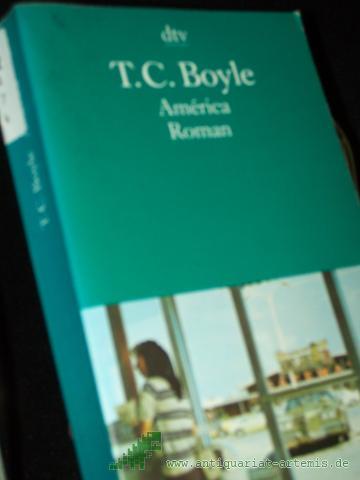 Product image of the product “América : Roman / T. Coraghessan Boyle. Dt. von Werner Richter ”
