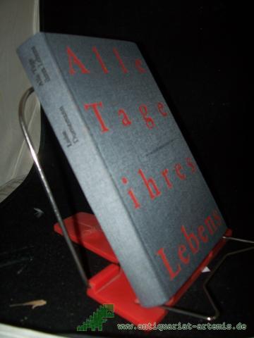 Product image of the product “Alle Tage ihres Lebens : Frauengestalten aus 2 Jh. / Luise Dornemann ”