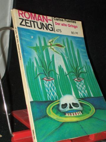 Artikelbild des Artikels “Der alte Gringo / Carlos Fuentes. 475, Aus d. Span. von Maria Bamberg “