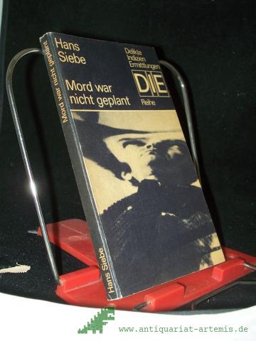 Artikelbild des Artikels “Mord war nicht geplant / Hans Siebe “