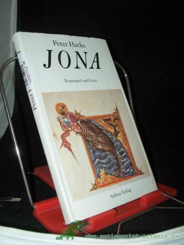 Product image of the product “Jona : Trauerspiel in fünf Akten Jona, Beiwerk und Hintersinn / Peter Hacks ”