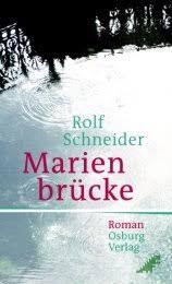 Product image of the product “Marienbrücke : Roman / Rolf Schneider ”