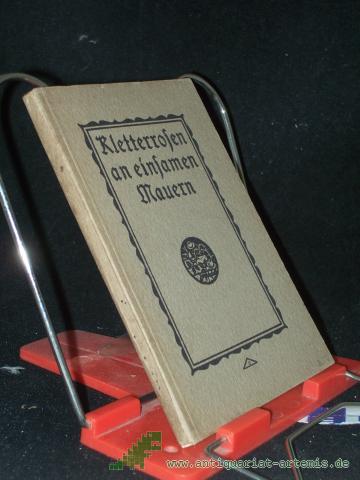 Artikelbild des Artikels “Kletterrosen an einsamen Mauern : Nordische Sagen u. Legenden / von Karl Gaßlander. [Berecht. Übers. aus d. Schwed. von Paul Blankenburg] “