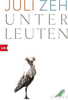 Product image of the product “Unterleuten : Roman / Juli Zeh ”