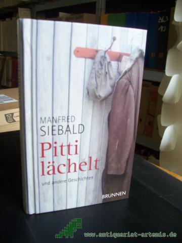 Product image of the product “Pitti lächelt und andere Geschichten / Manfred Siebald ”