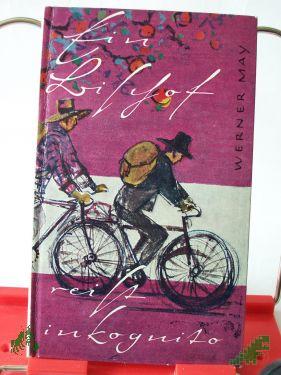Product image of the product “Ein Bischof reist inkognito : Erzählg / Werner May ”