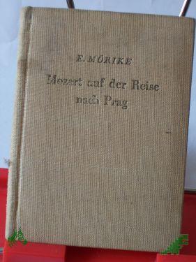 Product image of the product “Mozart auf der Reise nach Prag / Eduard Mörike. Vignette u. Illustrationen von Max Schwimmer ”