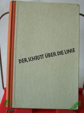 Artikelbild des Artikels “Der Schritt über die Linie : Kurzgeschichten aus aller Welt / Emil Weber. Textill.: Horst Loreck “