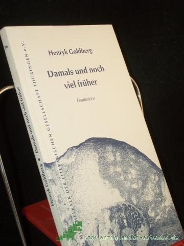 Artikelbild des Artikels “Damals und noch viel früher : Feuilletons / Henryk Goldberg “
