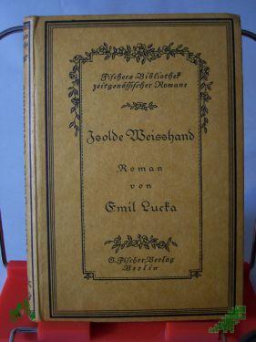 Artikelbild des Artikels “Isolde Weisshand : Ein Roman aus alter Zeit / von Emil Lucka “