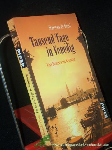 Product image of the product “Tausend Tage in Venedig : eine Romanze mit Rezepten / Marlena de Blasi. Aus dem Amerikan. von Marion Balkenhol ”