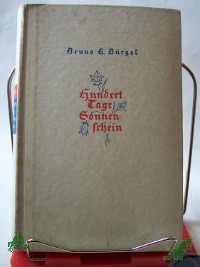 Product image of the product “Hundert Tage Sonnenschein : Ein Buch vom Sonntag u. Alltag des Lebens / Bruno H. Bürgel ”