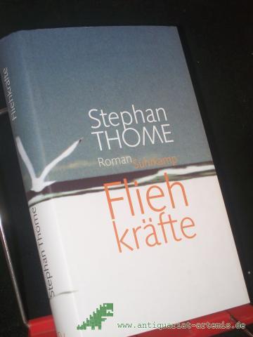 Product image of the product “Fliehkräfte : Roman / Stephan Thome ”