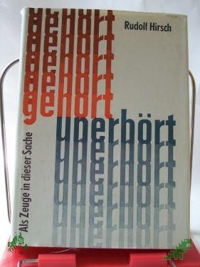 Product image of the product “gehört, unerhört : Aus d. Gerichtsalltag / Rudolf Hirsch ”