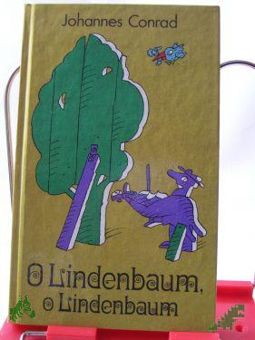 Product image of the product “O Lindenbaum, O Lindenbaum : Gedichte / Johannes Conrad ”