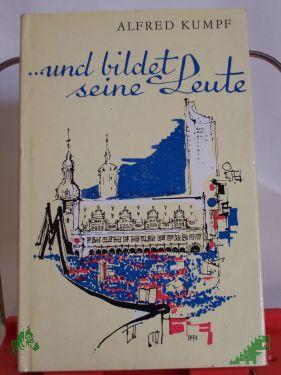 Product image of the product “Und bildet seine Leute / Alfred Kumpf ”