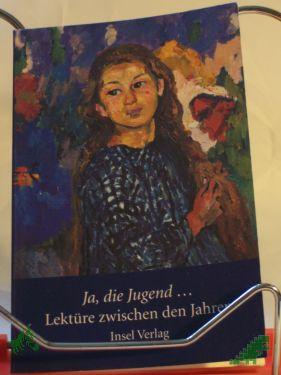Product image of the product “Ja, die Jugend / ausgew. von Rainer Weiss ”