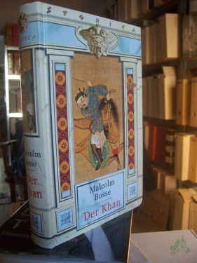 Artikelbild des Artikels “Der Khan : Roman / Malcolm Bosse. [Übers. aus dem Engl.: Elfie Deffner] “