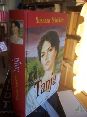 Artikelbild des Artikels “Tanja : Roman / Susanne Scheibler “