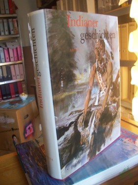 Artikelbild des Artikels “Indianergeschichten / hrsg. von Vladimir Hulpach. James Fenimore Cooper ... [Ins Dt. nacherzählt von Ingrid Kondrková]. Ill.: Zdeněk Burian “
