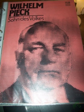 Artikelbild des Artikels “Wilhelm Pieck - Sohn des Volkes “