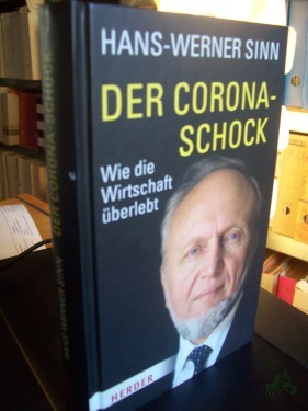 Artikelbild des Artikels “Der Corona-Schock : wie die Wirtschaft überlebt / Hans-Werner Sinn “