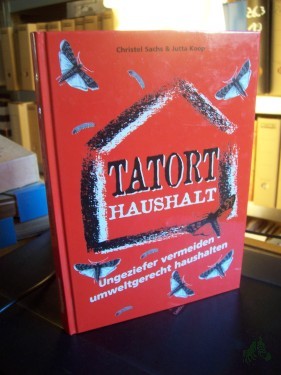 Artikelbild des Artikels “Tatort Haushalt: Ungeziefer vermeiden-umweltgerecht haushalten, : Tupperware “