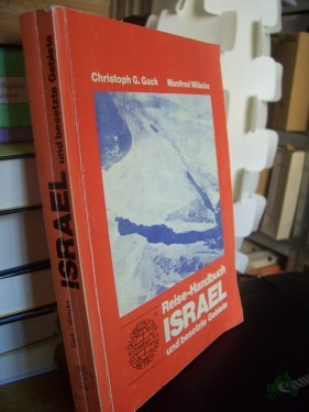 Artikelbild des Artikels “Reisehandbuch Israel und besetzte Gebiete / von Christoph G. Gack u. Manfred Wöbcke “
